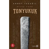 Bilge Türk - Tonyukuk - Ahmet Taşağıl - Yeditepe Yayınevi