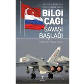 Bilgi Çağı Savaşı Başladı - Yaşar Onay