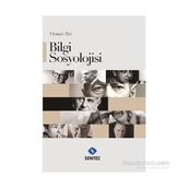 Bilgi Sosyolojisi - Hüseyin Bal