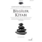 BILGILER KİTABI ÇAĞIMIZIN ÖNEMLİ DÜŞÜNCE İNSANLARIYLA SÖYLEŞİLER - CONSTANTIN VON BARLOEWEN
