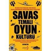 BILGISAYAR OYUNLARI YENI NESLIN SAVAŞ HAKKINDAKİ FIKIRLERINI NASIL ETKILIYOR? SAVAŞ TEMALI OYUN KÜL - ED HALTER
