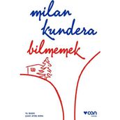 Bilmemek - Milan Kundera
