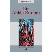 Bir Ahlak Kuramı - Agnes Heller