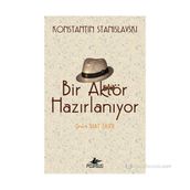 Bir Aktör Hazırlanıyor - Konstantin Stanislavski