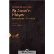 Bir Almanın Hikayesi - Hatırladıklarım 1914-1933 - Sebastian Haffner