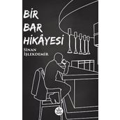Bir Bar Hikayesi Sinan İşlekdemir