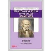 BIR BIYOLOJIK VE SOSYAL ÇEVRE ÖYKÜSÜ SEMMEL WEIS - KOMISYON