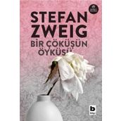 Bir Çöküşün Öyküsü - Stephan Zweig