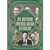 Bir Doktorun Kurtuluş Savaşı Hatıraları / Selim Ahmetoğlu / Timaş Yayınları