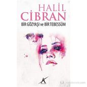 BIR GÖZYAŞI BIR TEBESSÜM - HALIL CIBRAN