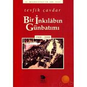 BIR İNKILÂBIN GÜNBATIMI (1908-2008) - TEVFIK ÇAVDAR