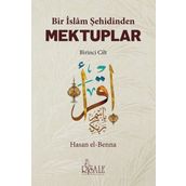 Bir İslam Şehidinden Mektuplar 1 - Hasan el-Benna