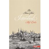 Bir İslam Şehri: İstanbul - Akif Çarkçı