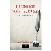 Bir İzdivacın Tarih-i Muaşakası - Halid Ziya Uşaklıgil