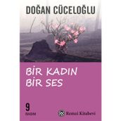 BIR KADIN BIR SES - DOĞAN CÜCELOĞLU