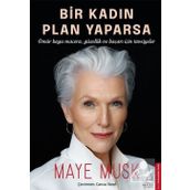 Bir Kadın Plan Yaparsa - Maye Musk