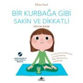 Bir Kurbağa Gibi Sakin ve Dikkatli - Eline Snel