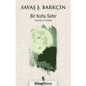 Bir Kutlu Sefer - Savaş Ş. Barkçin