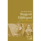 Bir Mistik Rahibe Bingenli Hildegard - Halil Temiztürk