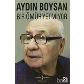 BIR ÖMÜR YETMIYOR - AYDIN BOYSAN