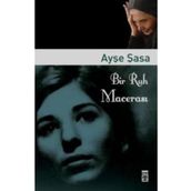 BIR RUH MACERASI - AYŞE ŞASA