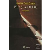 BIR ŞEY OLDU - FATIH ÖZGÜVEN