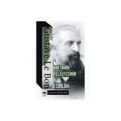 Bir Tarih Felsefesinin İlmi Esasları - Gustave Le Bon