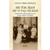 Bir Türk Ailesi - Rıf'at Paşa Sülalesi - Osman Fikri Sertkaya