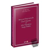 Bireysel Başvuruda Özel Hayata ve Aile Hayatına Saygı Hakkı - Gülay Arslan Öncü