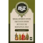 Birgili Mehmed Efendi-Ebussuud Efendi- Mustafa Ali - Kemalpaşa-Oğlu - Hüseyin Nihal Atsız