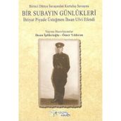 Birinci Dünya Savaşından Kurtuluş Savaşına Bir Subayın Günlükleri - İhsan İplikçioğlu Ömer Yıldırım