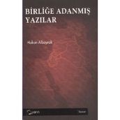 BİRLİĞE ADANMIŞ YAZILAR - HAKAN ALBAYRAK