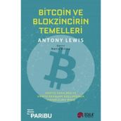 Bitcoin ve Blokzincirin Temelleri: Kripto Paralara ve Kripto Paraları Güçlendiren Teknolojiye Giriş - Antony Lewis - Scala Yayıncılık