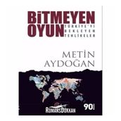 Bitmeyen Oyun Türkiyeyi Bekleyen Tehlikeler - Metin Aydoğan