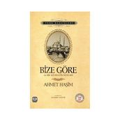 Bize Göre ve Bir Seyahatin Notları - Ahmet Haşim