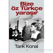 Bize Öz Türkçe Yaraşır - Tarık Konal