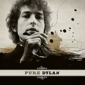 Bob Dylan - Pure Dylan - An Intimate Look at Bob Dylan - Plak