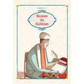 Bostan İle Gülistan - Sadi Şirazi