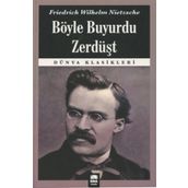 Böyle Buyurdu Zerdüşt - Friedrich Nietzsche