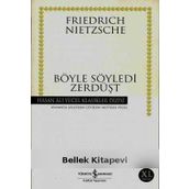BÖYLE SÖYLEDİ ZERDÜŞT - FRIEDRICH WILHELM NIETZSCHE