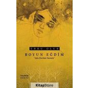Boyun Eğdim - Ebru Olur