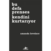 Bu Defa Prenses Kendini Kurtarıyor - Amanda Lovelace
