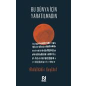 Bu Dünya İçin Yaratılmadın - Abdulkadir Geylani