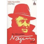 BU DÜNYADAN NAZIM GEÇTİ - VÂLÂ NUREDDIN