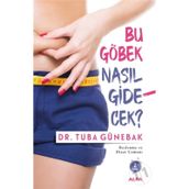 Bu Göbek Nasıl Gidecek? - Tuba Günebak
