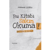 Bu Kitabı Sakın Okuma! - Mehmet Yıldız