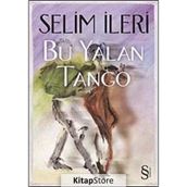 Bu Yalan Tango - Selım İleri
