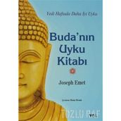 BUDA'NIN UYKU KITABI YEDI HAFTADA DAHA İYI UYKU - JOSEPH EMET