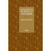 BUGÜNÜN MÜSLÜMANININ KURANLA İLETIŞIMI - ÖMER MÜFTÜOĞLU