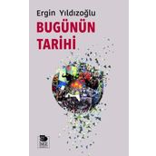 Bugünün Tarihi - Ergin Yıldızoğlu
